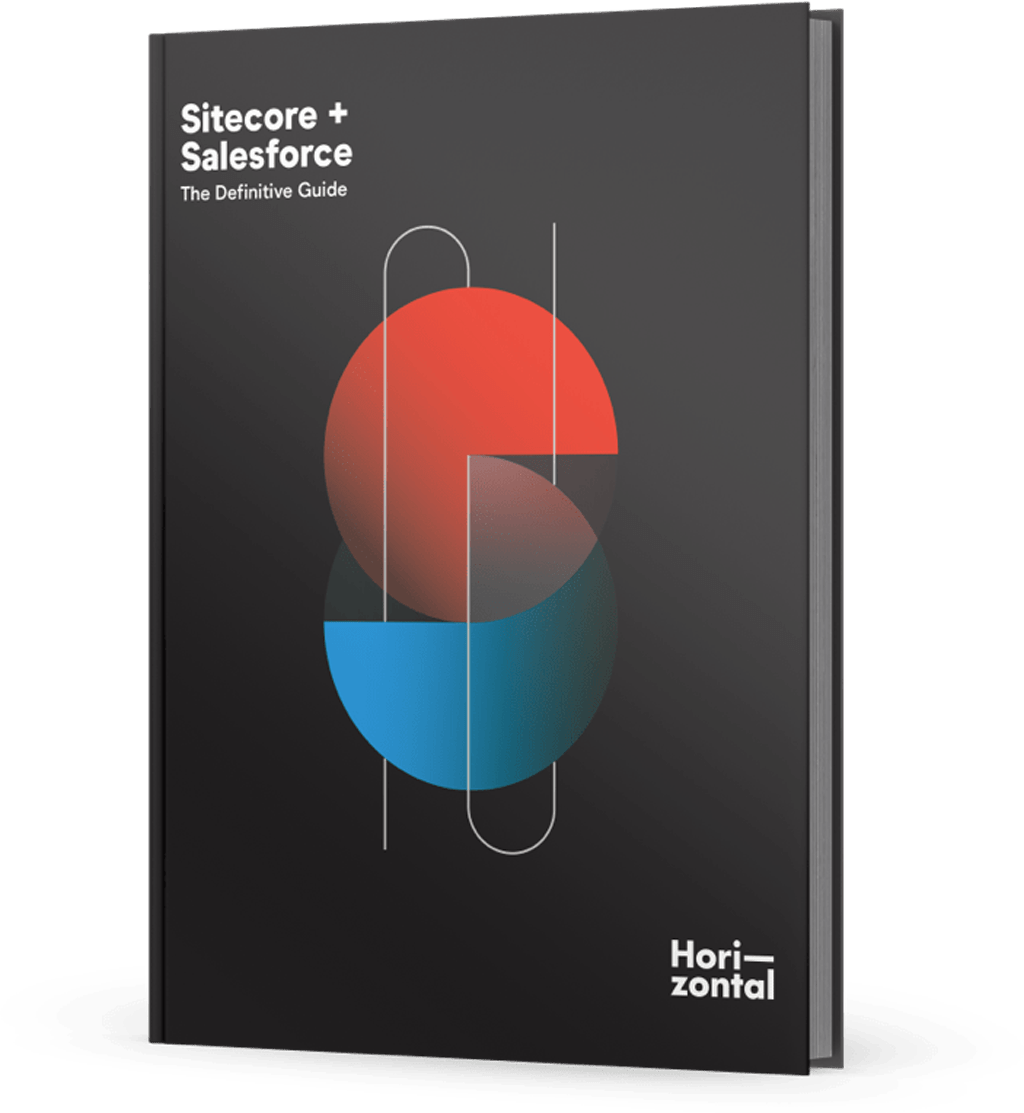 Sitecore + Salesforce - The Definitive Guide, by Horizontal Digital