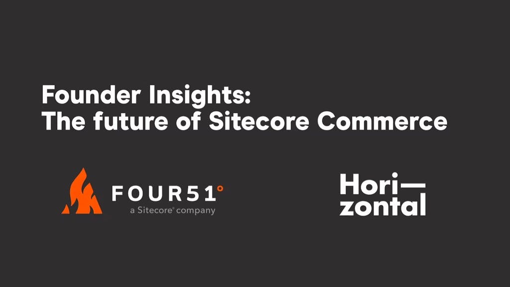 Founder Insights: The future of Sitecore Commerce